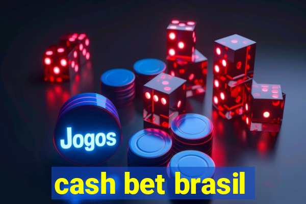 cash bet brasil